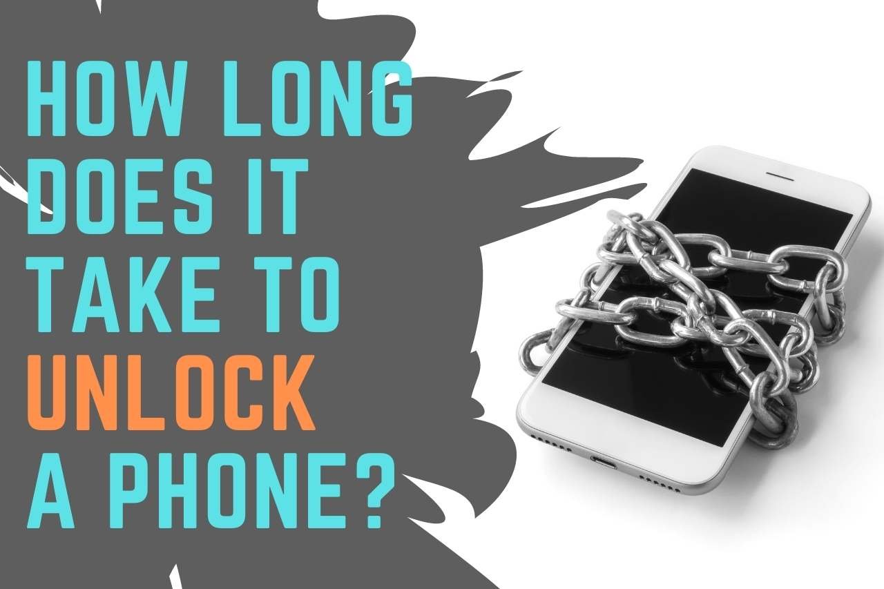 how-long-does-it-take-to-unlock-a-phone-in-depth-guide-techverge