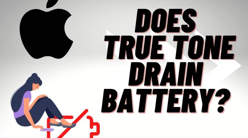 does true tone drain battery